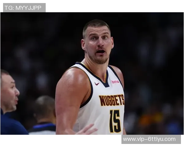 约基奇半场表现低迷仅得10分三分球6投全失状态堪忧